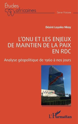 L'ONU et les enjeux de maintien de la paix en RDC