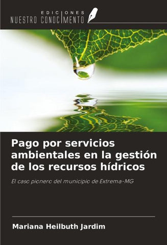 Pago por servicios ambientales en la gestión de los recursos hídricos
