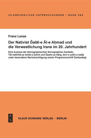 Der Nativist Galal-e Al-e Ahmad und die Verwestlichung Irans im 20. Jahrhundert