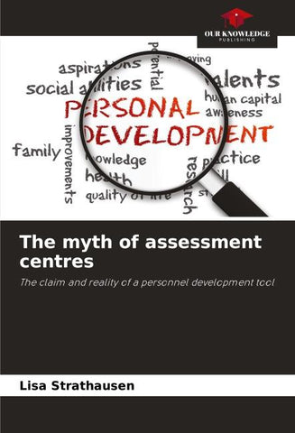 The myth of assessment centres