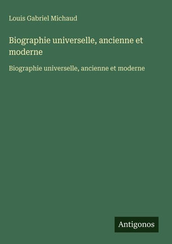 Biographie universelle, ancienne et moderne