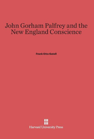 John Gorham Palfrey and the New England Conscience