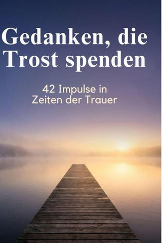 Gedanken, die Trost spenden