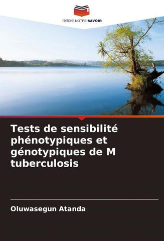 Tests de sensibilité phénotypiques et génotypiques de M tuberculosis