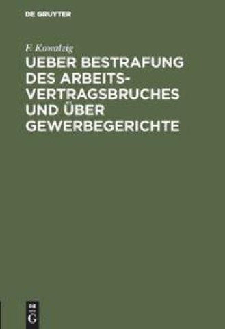 Ueber Bestrafung des Arbeitsvertragsbruches und über Gewerbegerichte