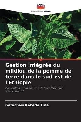 Gestion intégrée du mildiou de la pomme de terre dans le sud-est de l'Éthiopie