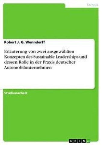 Erläuterung von zwei ausgewählten Konzepten des Sustainable Leaderships und dessen Rolle in der Praxis deutscher Automobilunternehmen