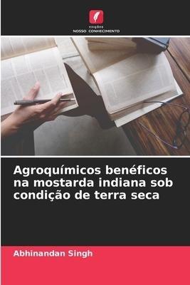 Agroquímicos benéficos na mostarda indiana sob condição de terra seca