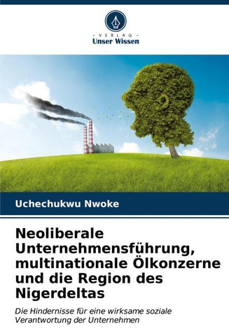 Neoliberale Unternehmensführung, multinationale Ölkonzerne und die Region des Nigerdeltas