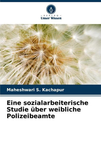 Eine sozialarbeiterische Studie über weibliche Polizeibeamte