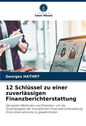 12 Schlüssel zu einer zuverlässigen Finanzberichterstattung