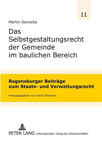 Das Selbstgestaltungsrecht der Gemeinde im baulichen Bereich