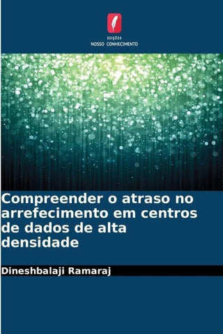 Compreender o atraso no arrefecimento em centros de dados de alta densidade