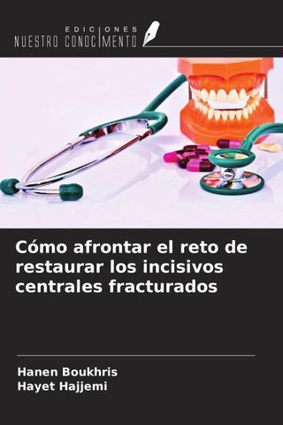 Cómo afrontar el reto de restaurar los incisivos centrales fracturados