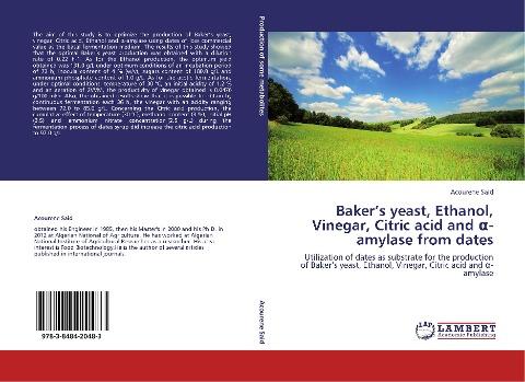 Baker's yeast, Ethanol, Vinegar, Citric acid and ¿-amylase from dates