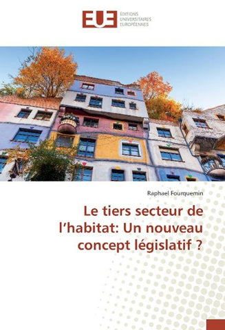 Le tiers secteur de l¿habitat: Un nouveau concept législatif ?