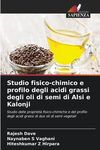 Studio fisico-chimico e profilo degli acidi grassi degli oli di semi di Alsi e Kalonji