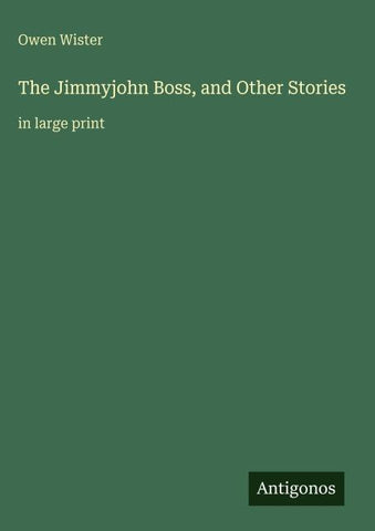 The Jimmyjohn Boss, and Other Stories