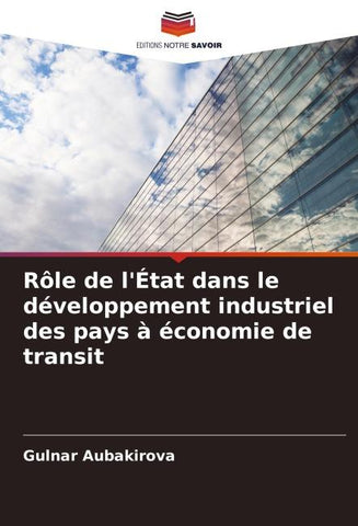 Rôle de l'État dans le développement industriel des pays à économie de transit