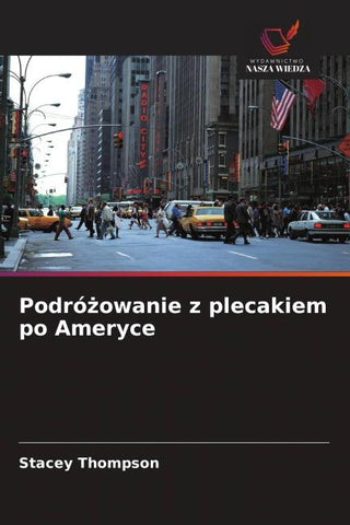 Podró¿owanie z plecakiem po Ameryce