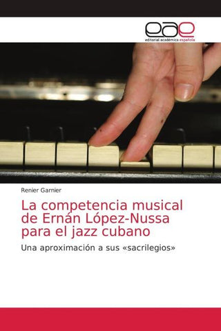 La competencia musical de Ernán López-Nussa para el jazz cubano