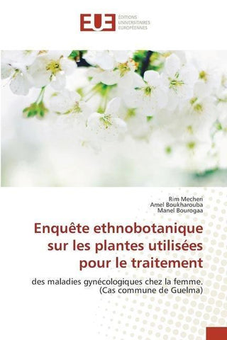 Enquête ethnobotanique sur les plantes utilisées pour le traitement
