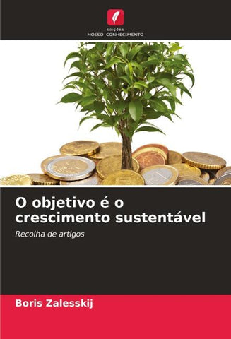 O objetivo é o crescimento sustentável