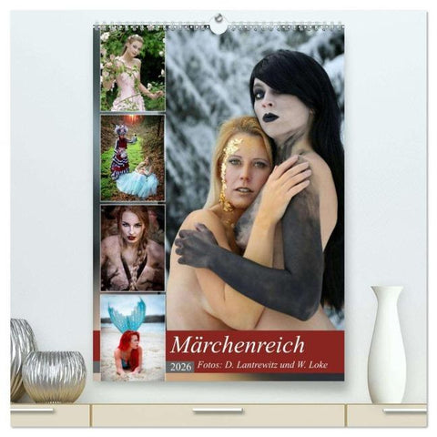 Märchenreich (hochwertiger Premium Wandkalender 2026 DIN A2 hoch), Kunstdruck in Hochglanz