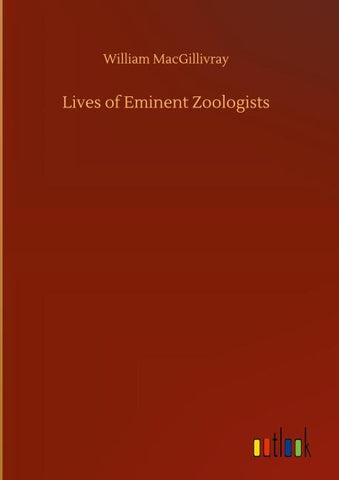 Lives of Eminent Zoologists