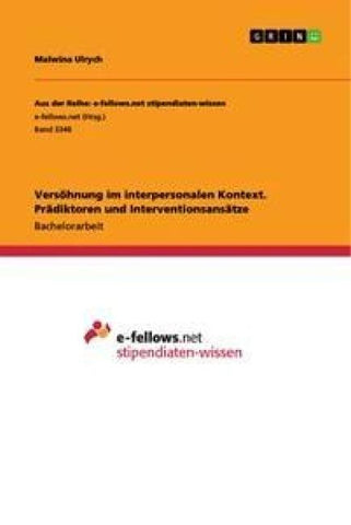 Versöhnung im interpersonalen Kontext. Prädiktoren und Interventionsansätze