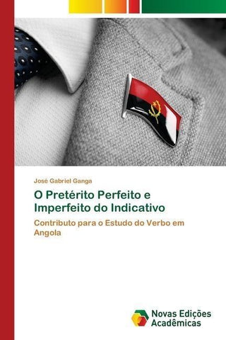 O Pretérito Perfeito e Imperfeito do Indicativo