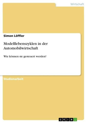 Modelllebenszyklen in der Automobilwirtschaft