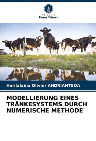 MODELLIERUNG EINES TRÄNKESYSTEMS DURCH NUMERISCHE METHODE