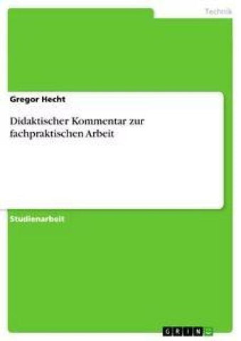 Didaktischer Kommentar zur fachpraktischen Arbeit