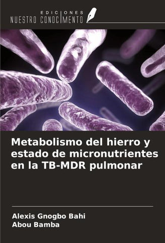 Metabolismo del hierro y estado de micronutrientes en la TB-MDR pulmonar