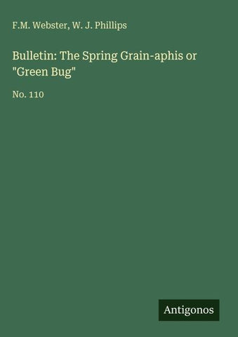 Bulletin: The Spring Grain-aphis or "Green Bug"
