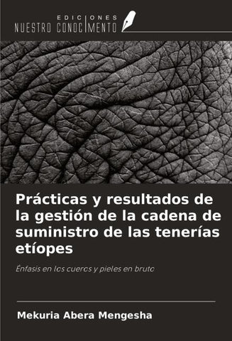 Prácticas y resultados de la gestión de la cadena de suministro de las tenerías etíopes