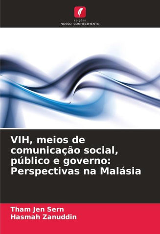VIH, meios de comunicação social, público e governo: Perspectivas na Malásia