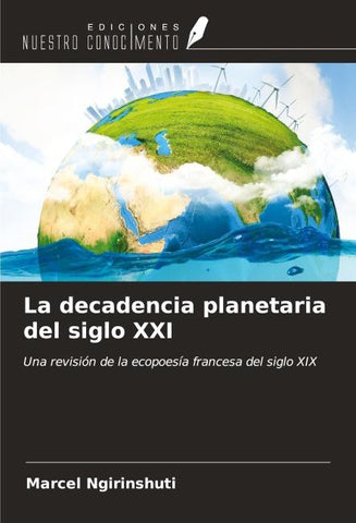 La decadencia planetaria del siglo XXI