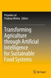 Transforming Agriculture through Artificial Intelligence for Sustainable Food Systems