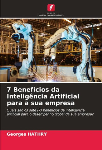 7 Benefícios da Inteligência Artificial para a sua empresa