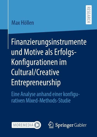 Finanzierungsinstrumente und Motive als Erfolgs-Konfigurationen im Cultural/Creative Entrepreneurship