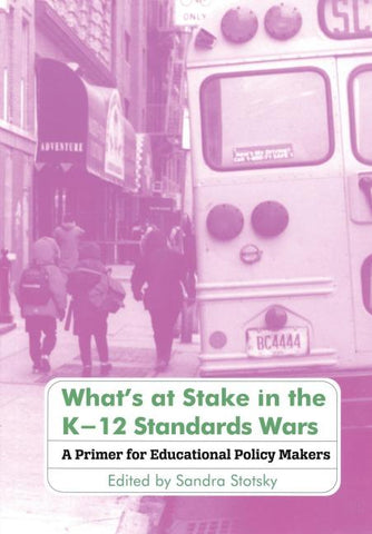 What's at Stake in the K-12 Standards Wars