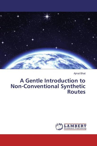 A Gentle Introduction to Non-Conventional Synthetic Routes