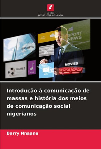Introdução à comunicação de massas e história dos meios de comunicação social nigerianos