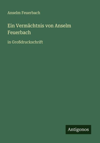Ein Vermächtnis von Anselm Feuerbach
