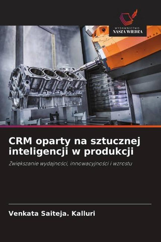 CRM oparty na sztucznej inteligencji w produkcji