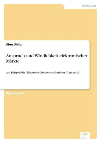 Anspruch und Wirklichkeit elektronischer Märkte