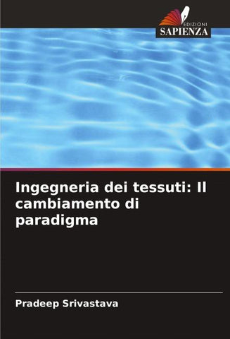 Ingegneria dei tessuti: Il cambiamento di paradigma