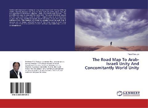 The Road Map To Arab-Israeli Unity And Concomitantly World Unity